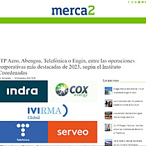 ITP Aero, Abengoa, Telefnica o Eugin, entre las operaciones corporativas ms destacadas de 2023, segn el Instituto Coordenadas